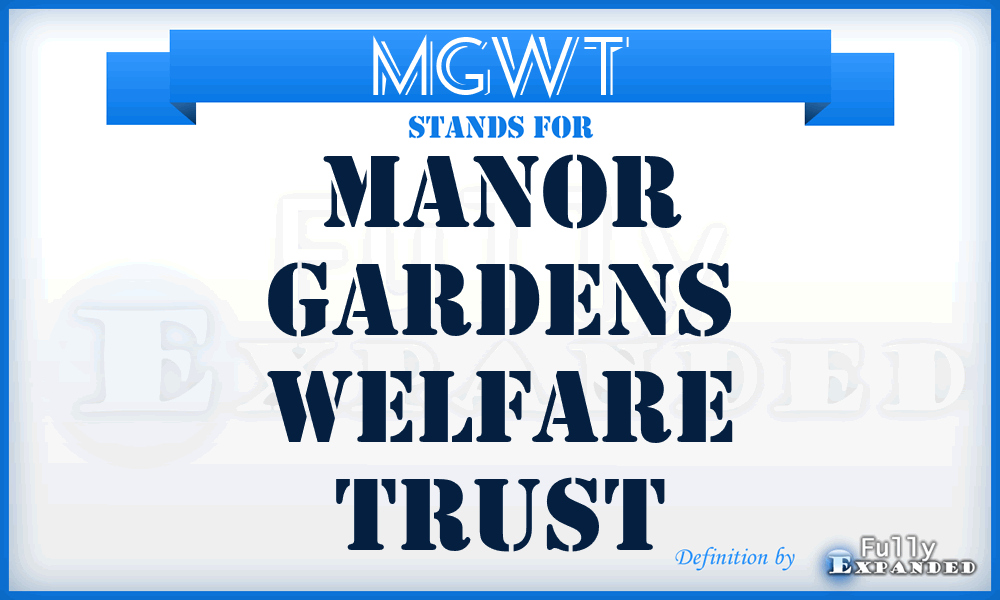 MGWT - Manor Gardens Welfare Trust