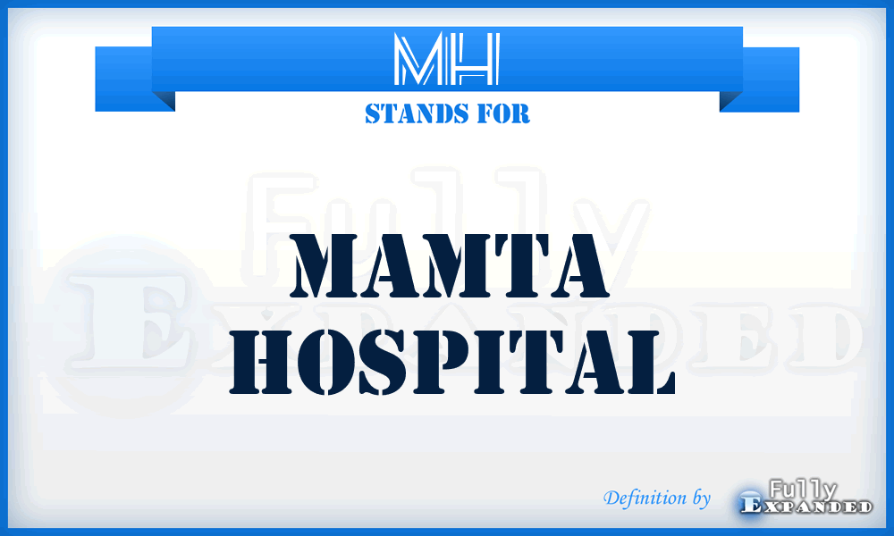 MH - Mamta Hospital