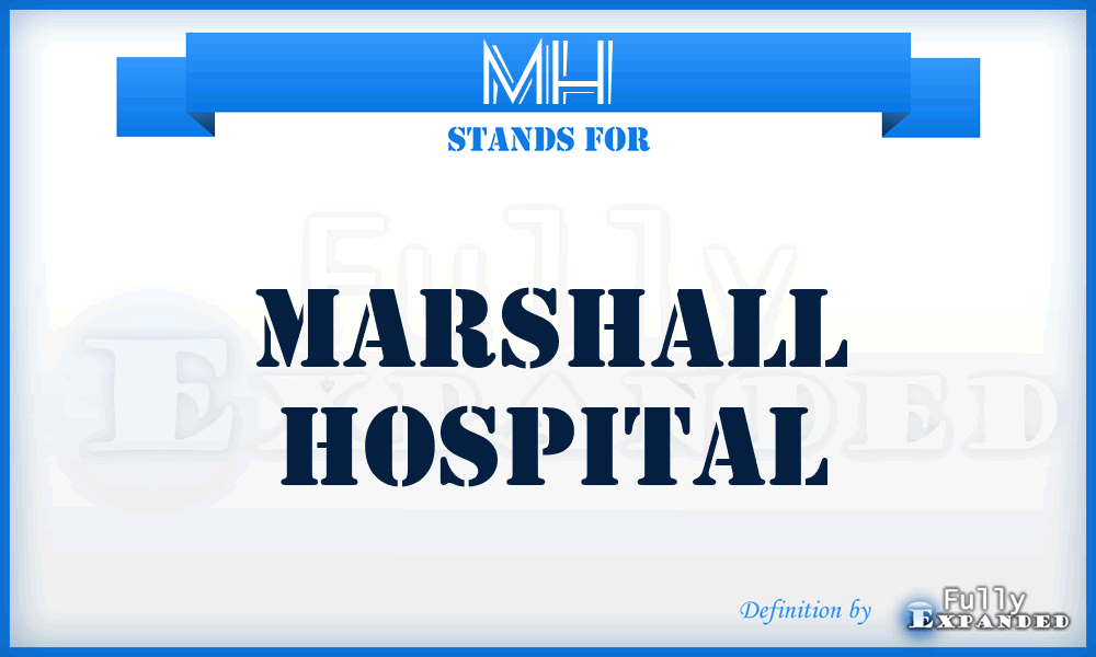 MH - Marshall Hospital