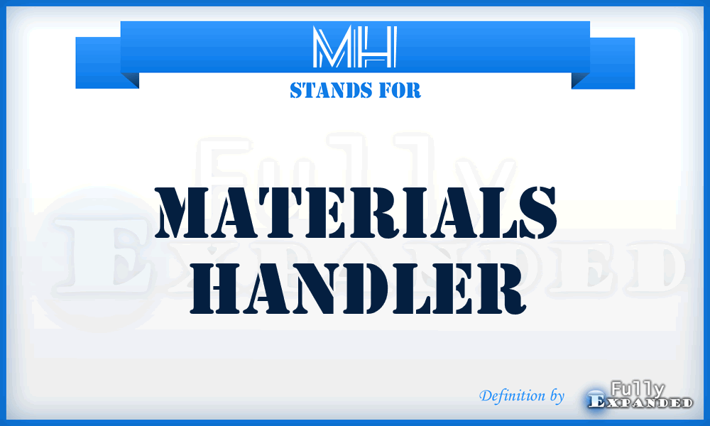 MH - Materials Handler