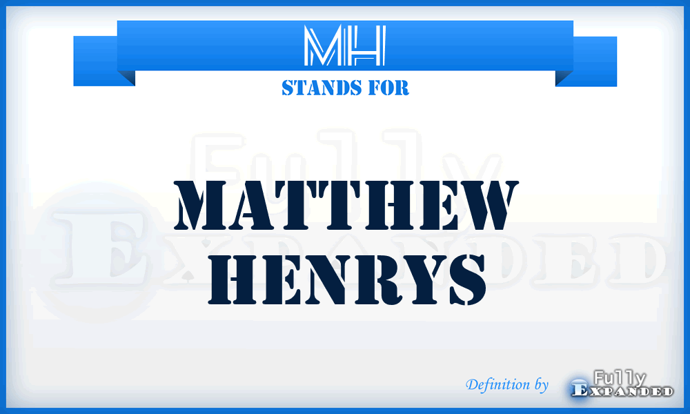 MH - Matthew Henrys