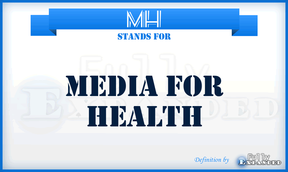 MH - Media for Health