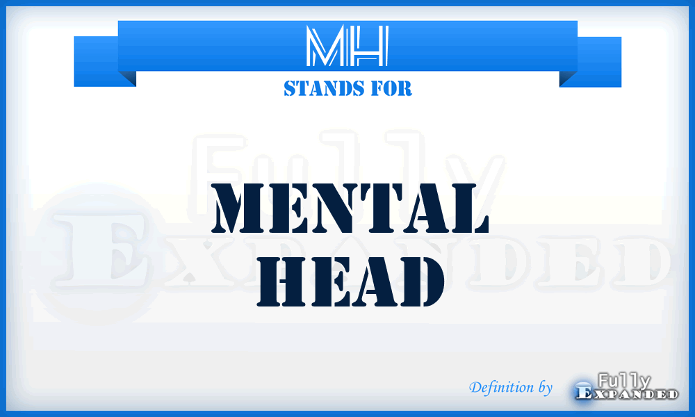MH - Mental Head