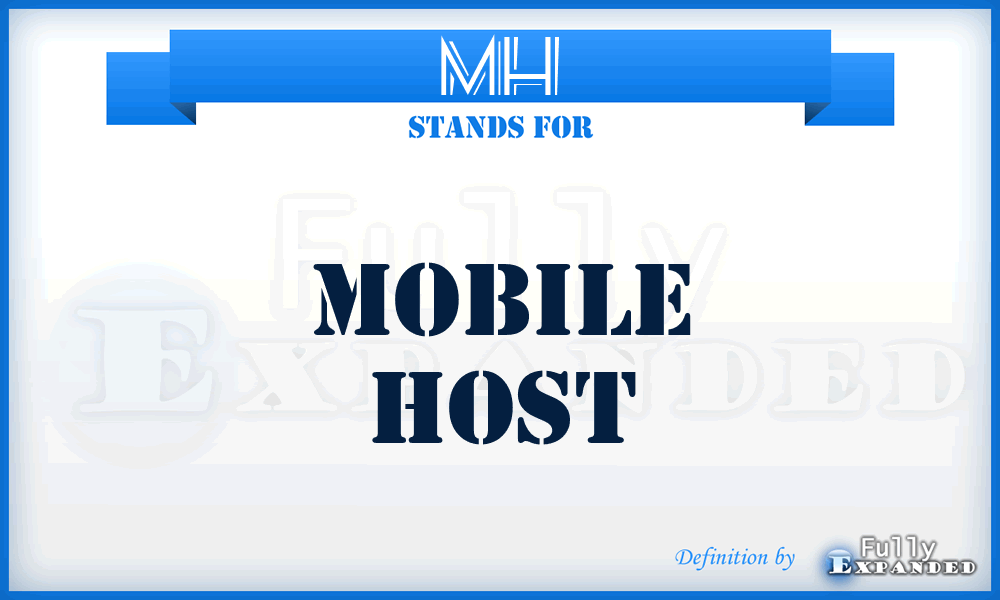 MH - Mobile Host
