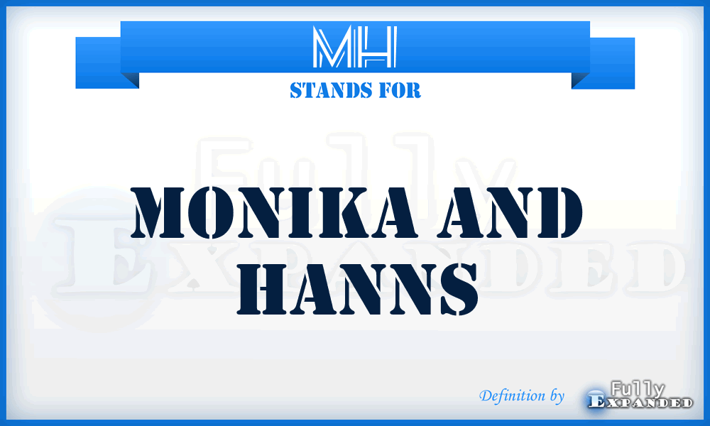 MH - Monika And Hanns