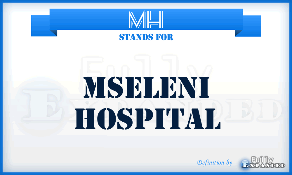 MH - Mseleni Hospital