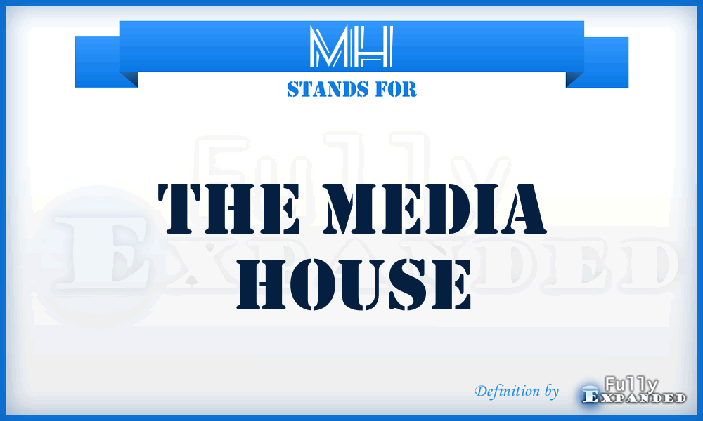MH - The Media House