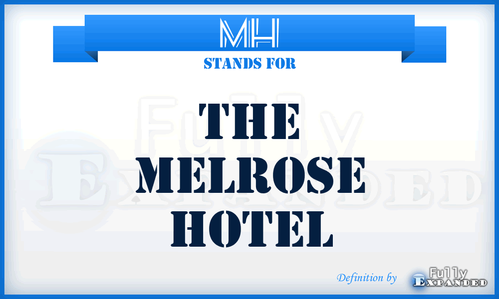 MH - The Melrose Hotel