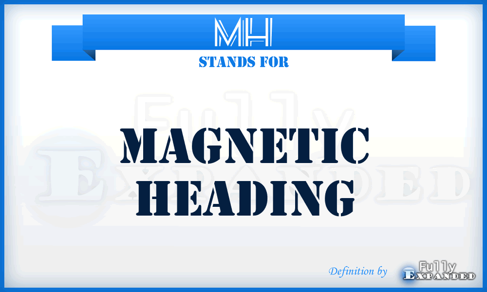 MH - magnetic heading