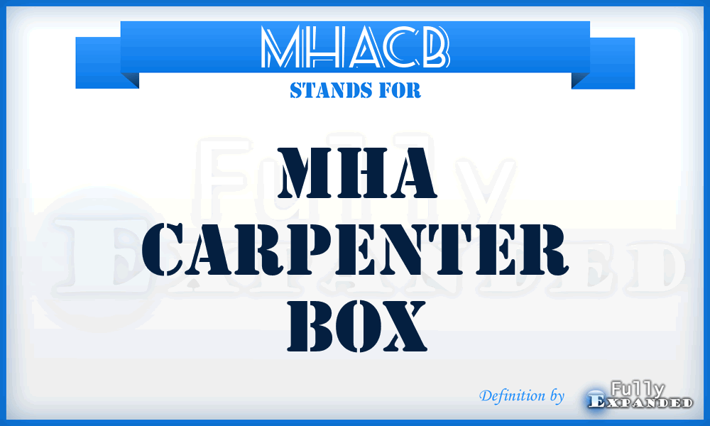 MHACB - MHA Carpenter Box