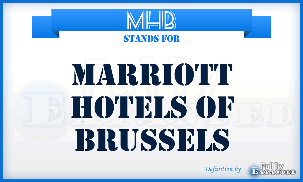 MHB - Marriott Hotels of Brussels