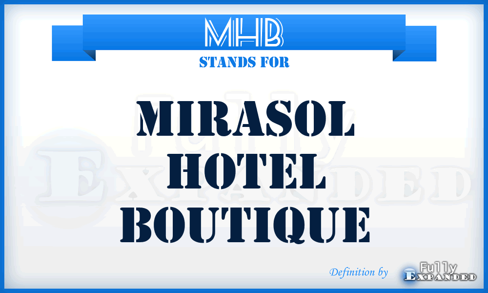MHB - Mirasol Hotel Boutique