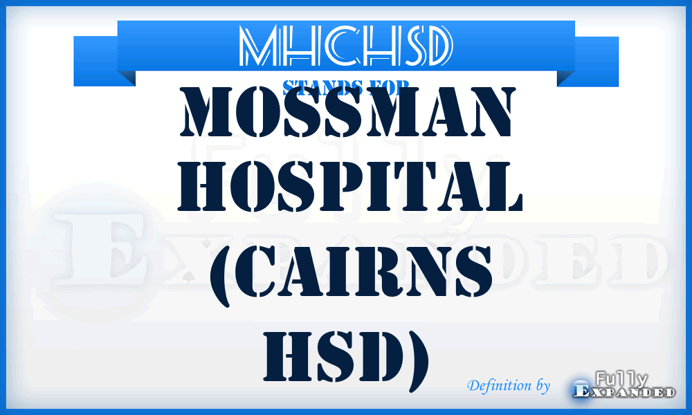 MHCHSD - Mossman Hospital (Cairns HSD)