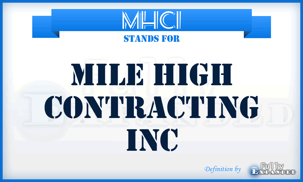 MHCI - Mile High Contracting Inc