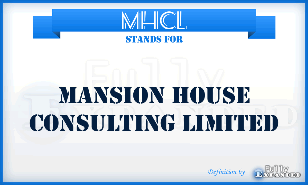 MHCL - Mansion House Consulting Limited