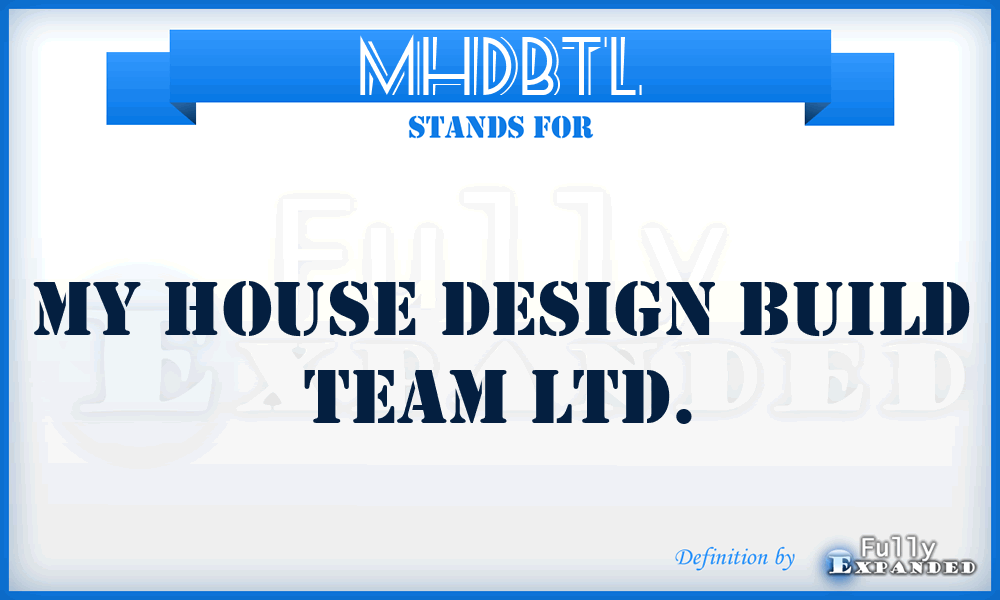 MHDBTL - My House Design Build Team Ltd.