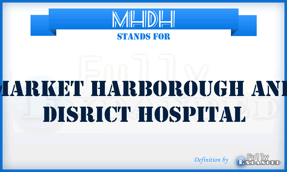 MHDH - Market Harborough and Disrict Hospital