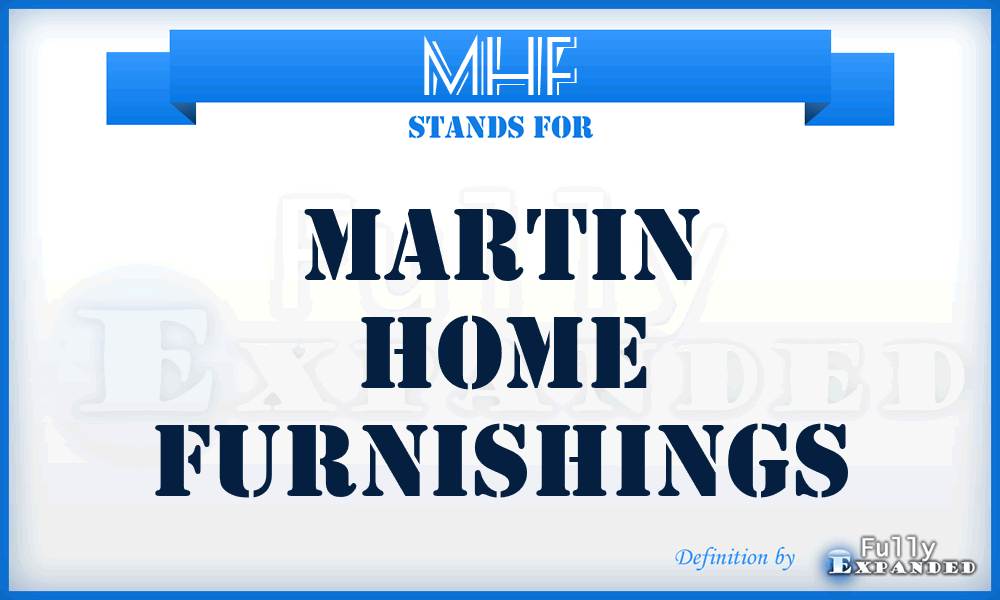 MHF - Martin Home Furnishings