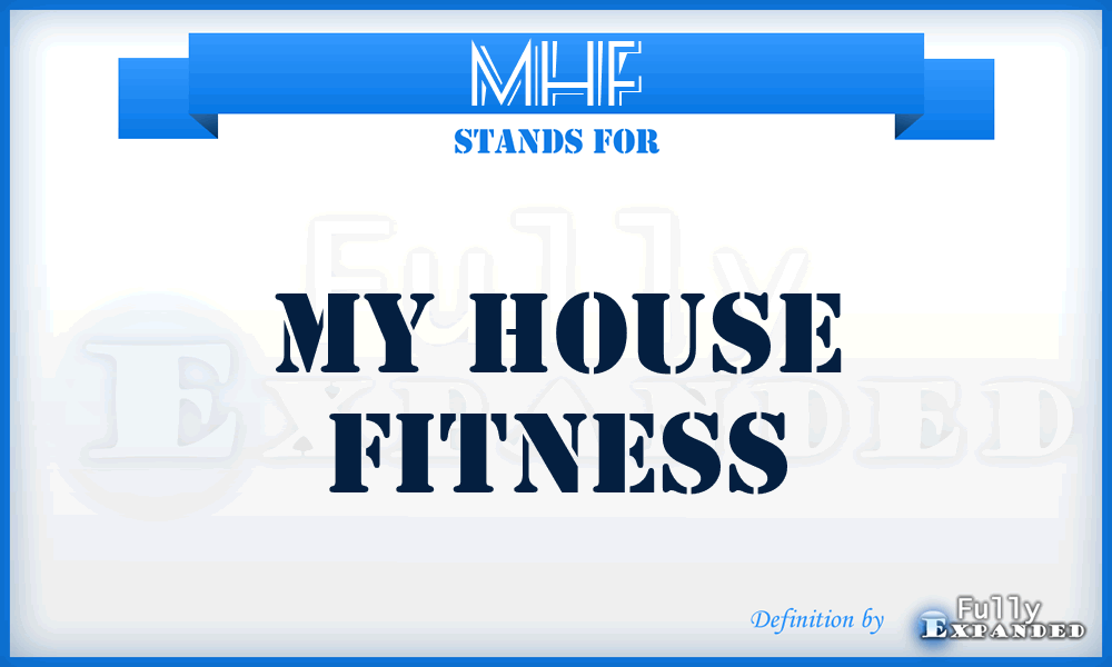 MHF - My House Fitness