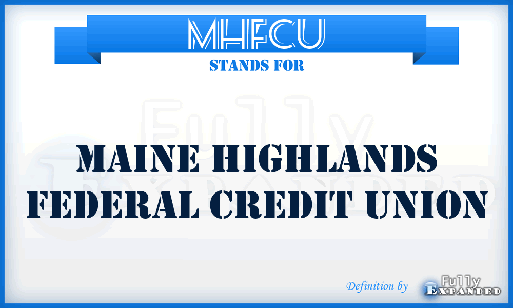MHFCU - Maine Highlands Federal Credit Union