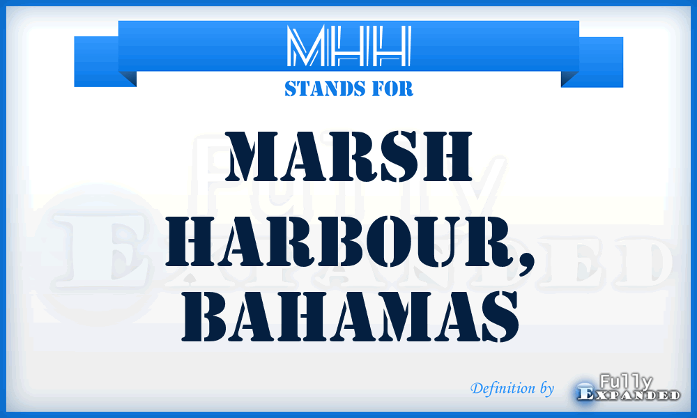 MHH - Marsh Harbour, Bahamas