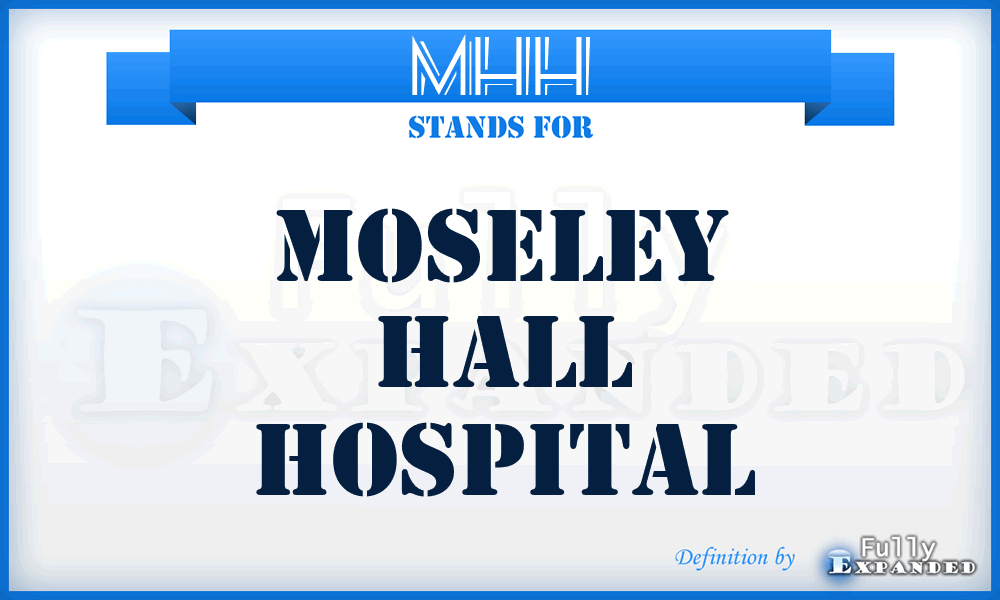 MHH - Moseley Hall Hospital