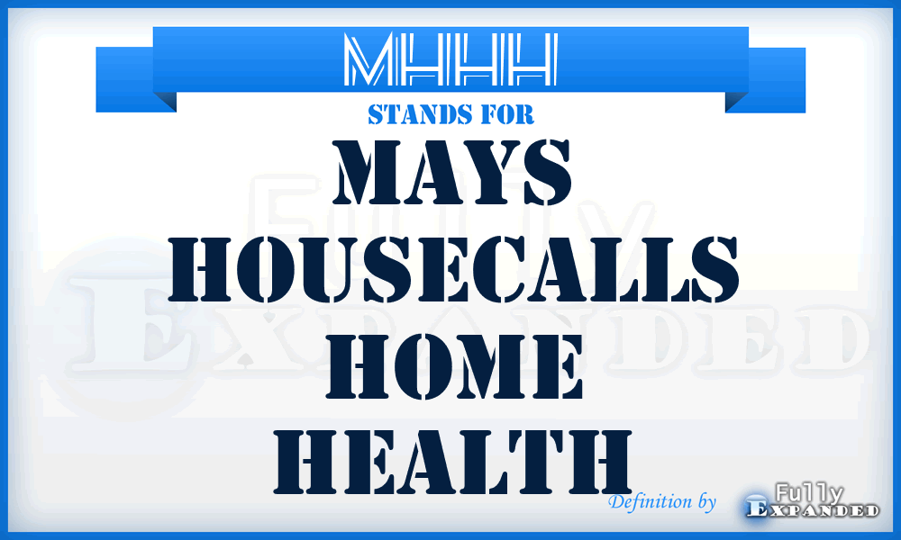 MHHH - Mays Housecalls Home Health