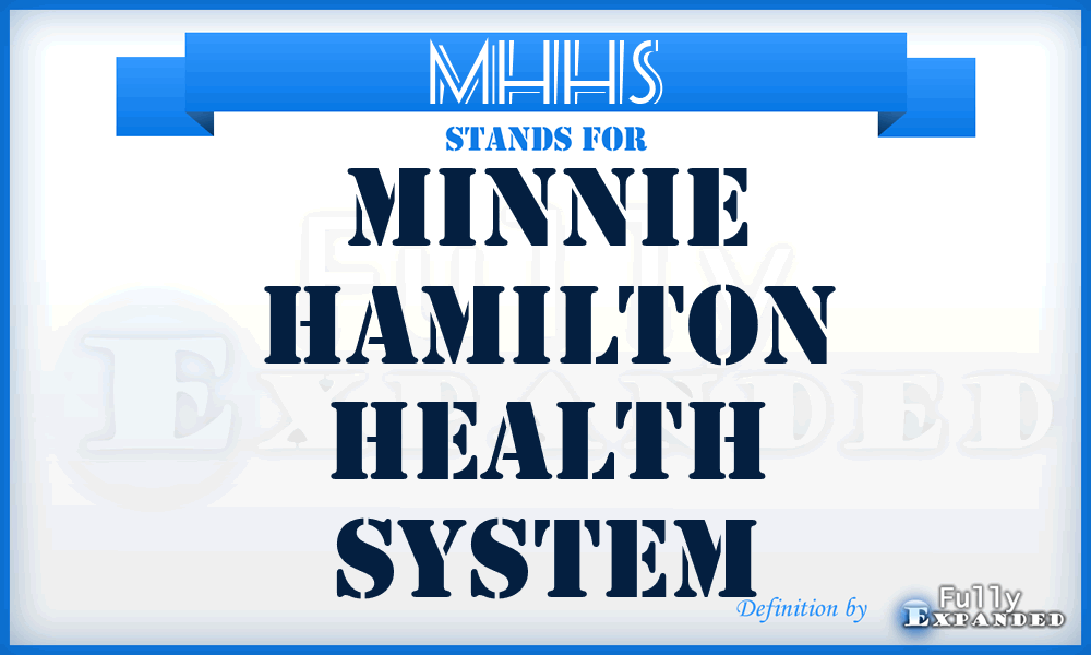 MHHS - Minnie Hamilton Health System