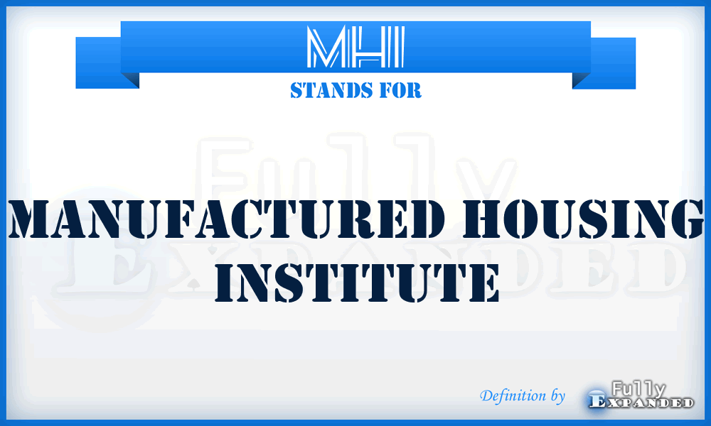 MHI - Manufactured Housing Institute