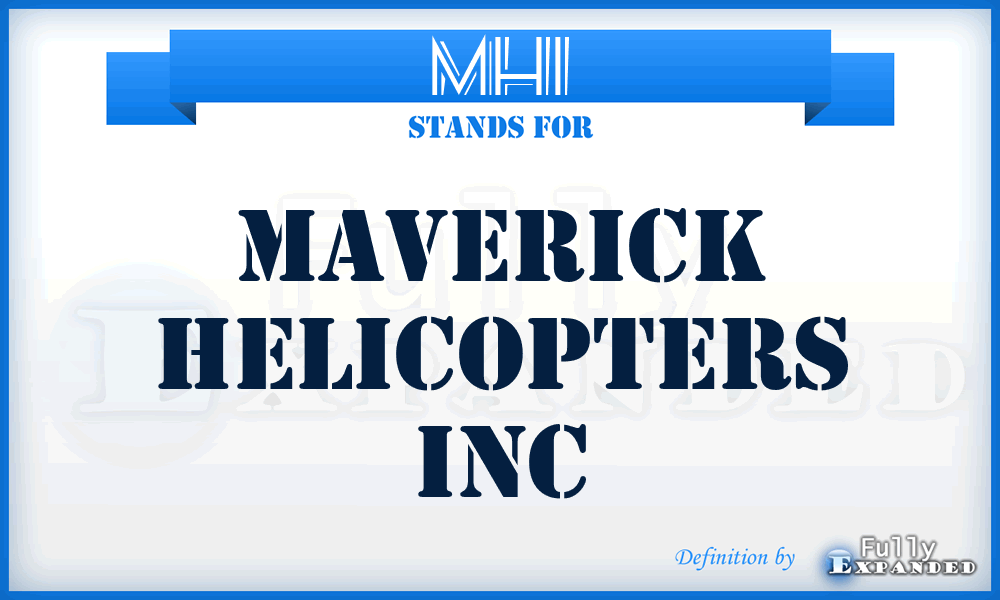 MHI - Maverick Helicopters Inc