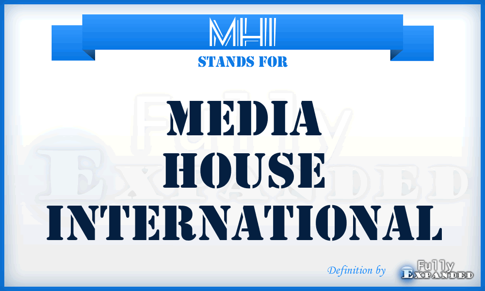 MHI - Media House International