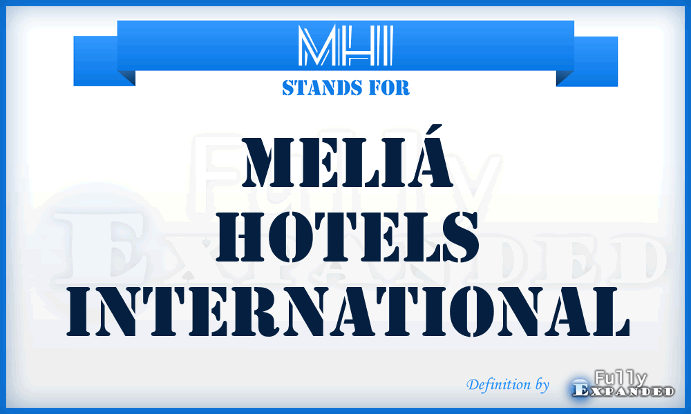 MHI - Meliá Hotels International