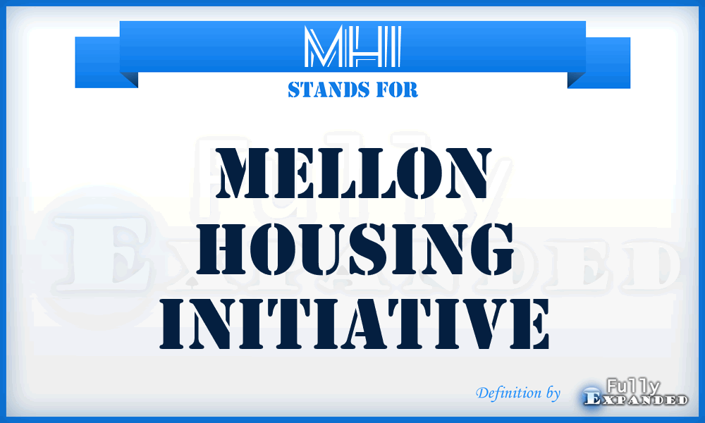 MHI - Mellon Housing Initiative
