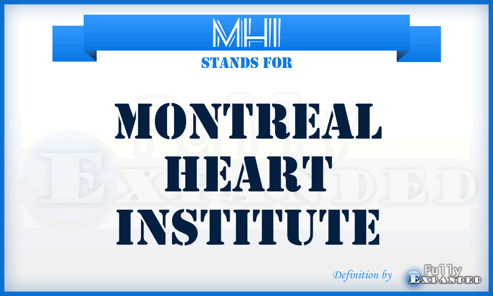 MHI - Montreal Heart Institute