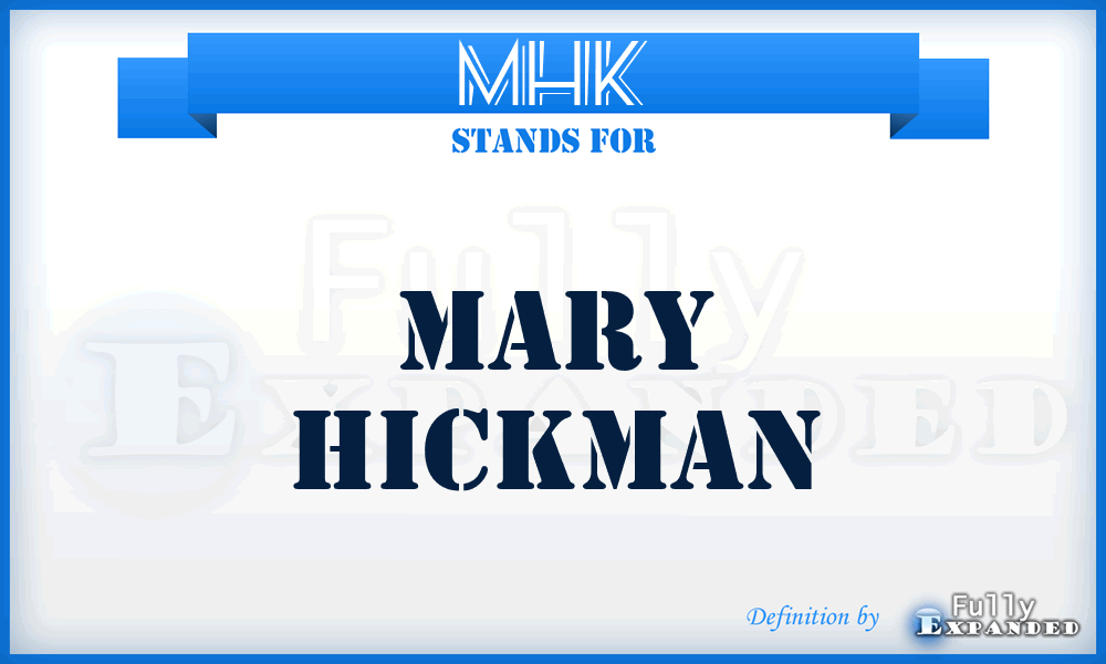 MHK - Mary Hickman