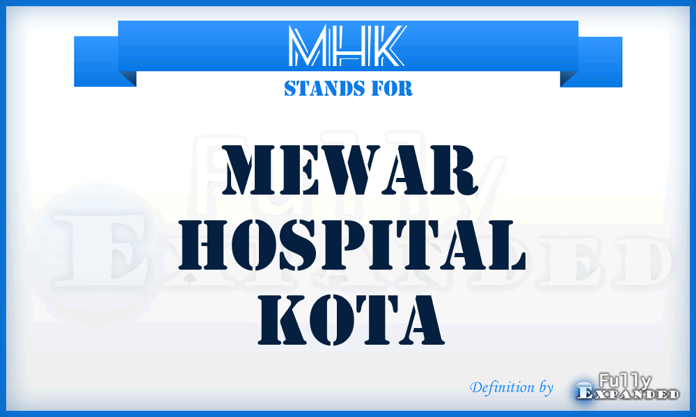 MHK - Mewar Hospital Kota