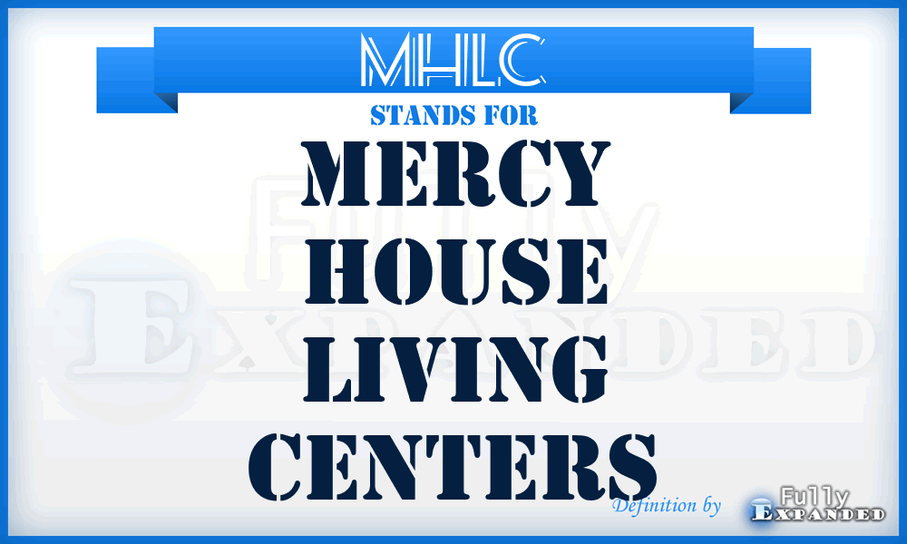 MHLC - Mercy House Living Centers