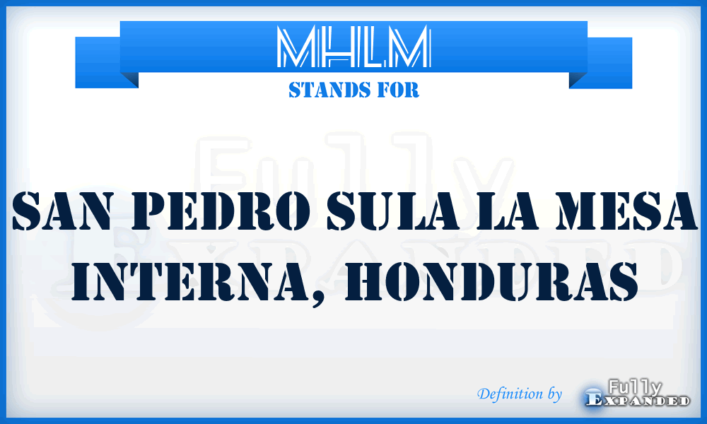 MHLM - San Pedro Sula La Mesa Interna, Honduras