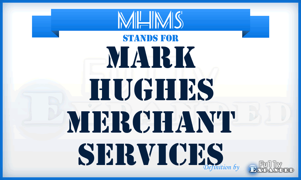 MHMS - Mark Hughes Merchant Services