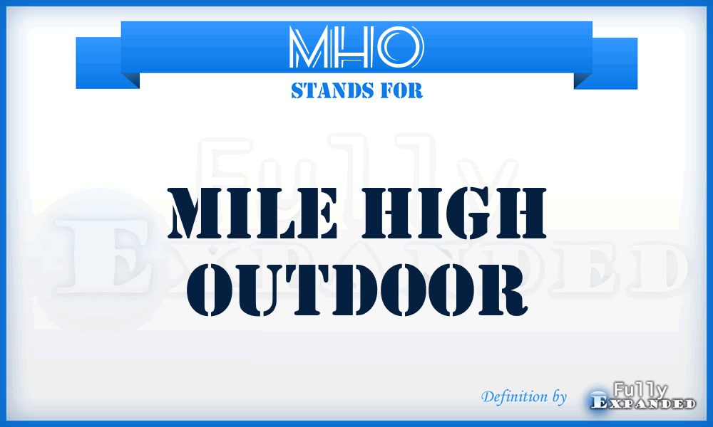 MHO - Mile High Outdoor