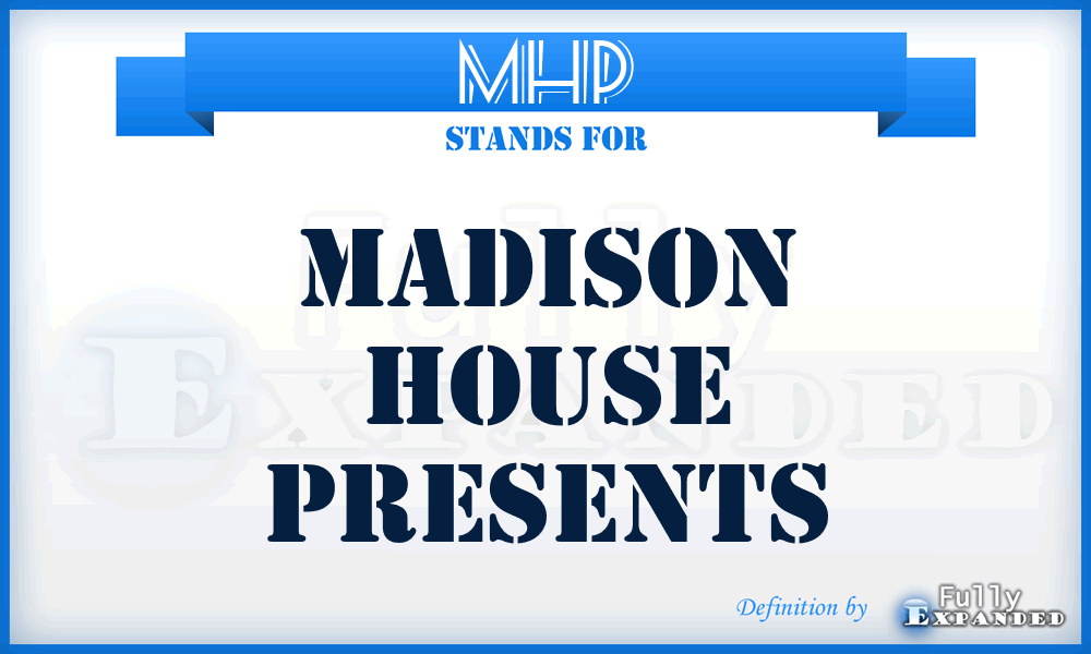 MHP - Madison House Presents