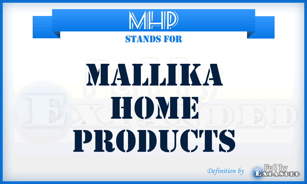 MHP - Mallika Home Products
