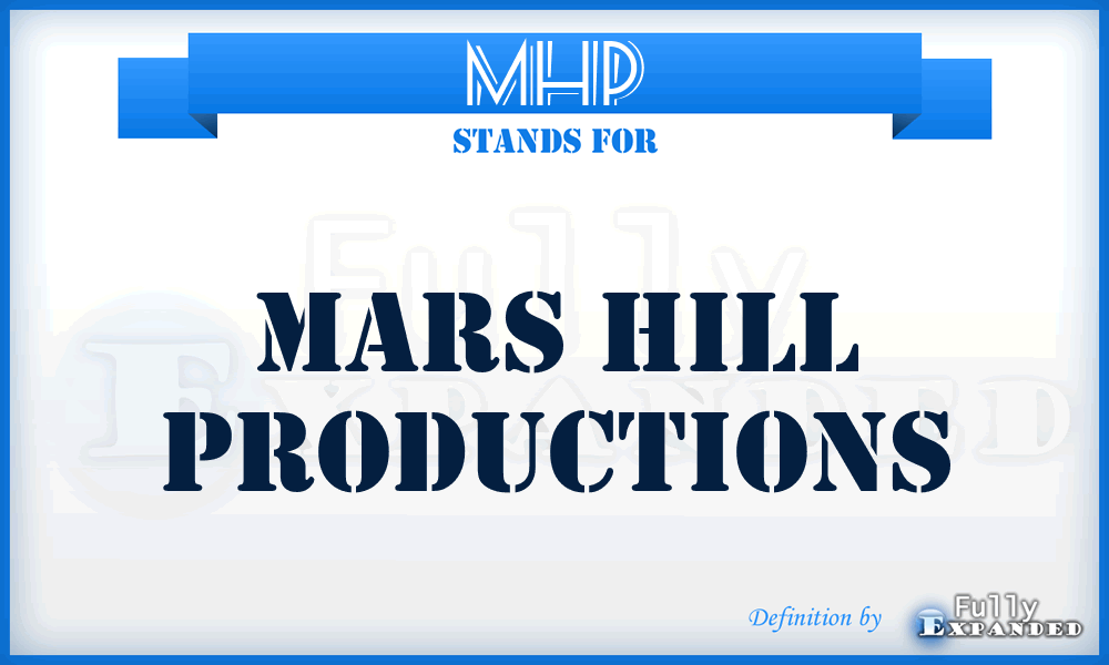 MHP - Mars Hill Productions