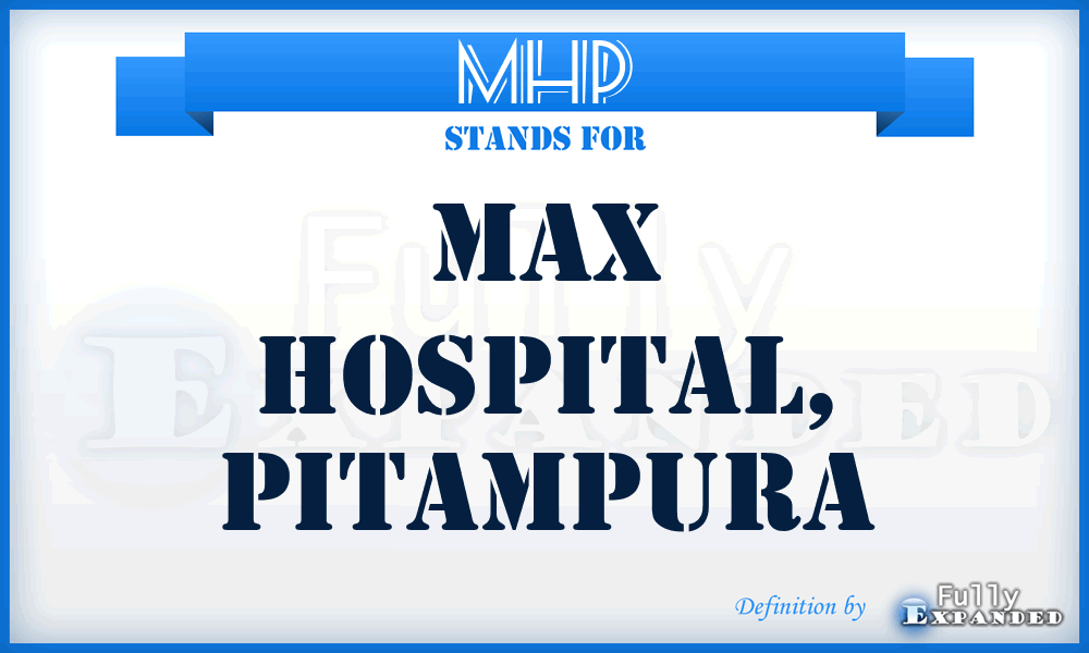 MHP - Max Hospital, Pitampura