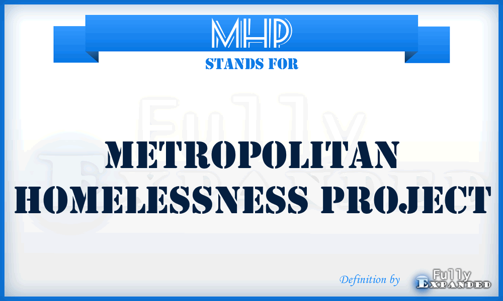 MHP - Metropolitan Homelessness Project