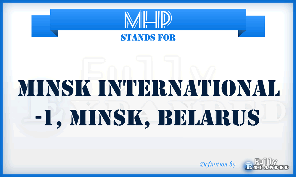 MHP - Minsk International -1, Minsk, Belarus