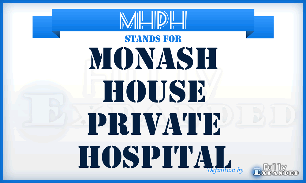 MHPH - Monash House Private Hospital