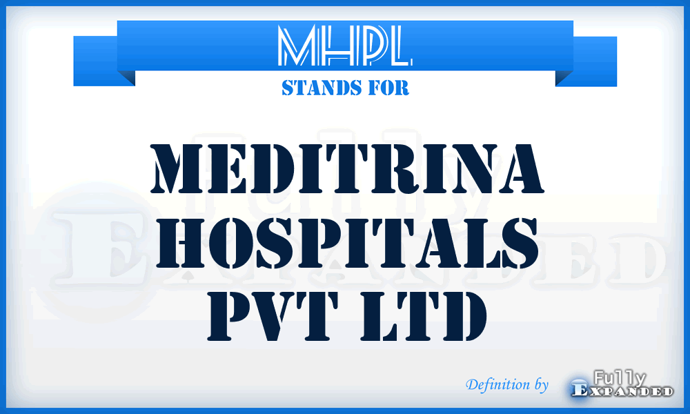 MHPL - Meditrina Hospitals Pvt Ltd