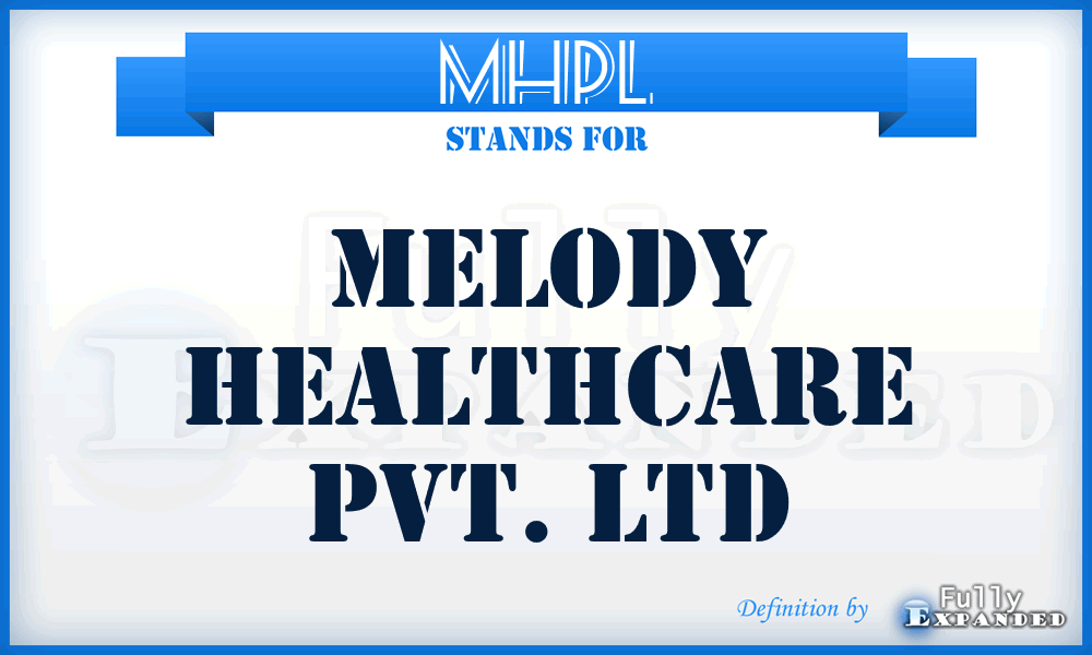 MHPL - Melody Healthcare Pvt. Ltd