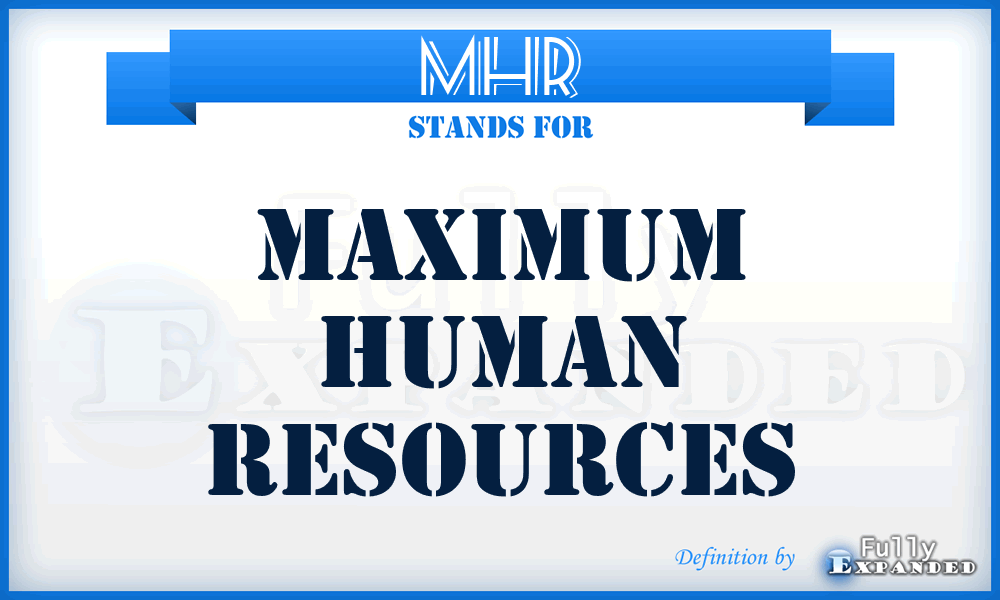 MHR - Maximum Human Resources